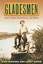 Gladesmen: Gator Hunters, Moonshiners, and Skiffers (Florida History and Culture)