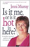 Is It Me or Is It Hot in Here?