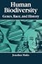 Human Biodiversity: Genes, Race, and History (Foundations of Human Behavior)