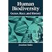 Human Biodiversity: Genes, Race, and History (Foundations of Human Behavior)