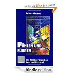 F�hlen und F�hren: Die emotionalen Grundlagen des Managers