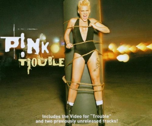 Pink - Trouble (CDS - Enhanced, Maxi-Single) - Zortam Music