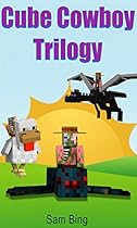 Cube Cowboy Trilogy: Diary of a Legendary Zombie Pigman Mob Jockey (Books 1, 2, & 3)