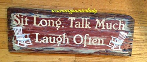 SIT LONG, TALK MUCH, LAUGH OFTEN with rocking chairs