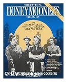 The Official Honeymooners Treasury: To the Moon and Back With Ralph, Norton, Alice and Trixie