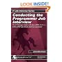 Conducting the Programmer Job Interview: The IT Manager Guide with Java, J2EE, C, C++, UNIX, PHP and Oracle interview questions! (IT Job Interview series)
