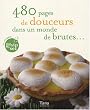 480 Pages de douceurs dans un monde de brutes...