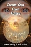 Create your own future