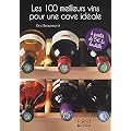 Les 100 meilleurs vins pour une cave id�ale