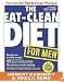 The Eat-Clean Diet for Men: Your Ironclad Plan for a Lean Physique!
