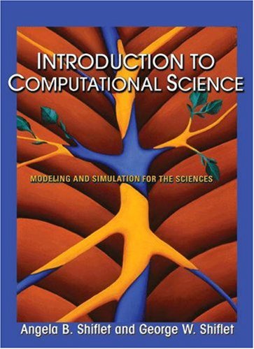 Introduction to Computational Science: Modeling and Simulation for the Sciences