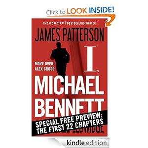 I, Michael Bennett - Free Preview: The first 22 chapters by James Patterson, Michael Ledwidge