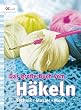 Das gro�e Buch vom H�keln: Technik - Muster - Mode