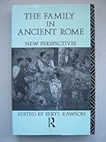 The Family in ancient Rome : new perspectives