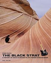 The Black Strat: "Pink Floyd" a History of David Gilmour's Black Fender Stratocaster