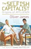 The Selfish Capitalist: Origins of Affluenza-