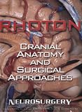 Rhoton's Cranial Anatomy and Surgical Approaches 画像