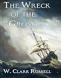 The Wreck of the "Grosvenor"