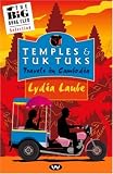Temples and Tuk Tuks: Travels in Cambodia