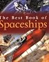 The Best Book of Spaceships (Best Book Of... (Kingfisher Paperback))