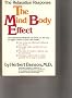 The Mind/Body Effect: How Behavioral Medicine Can Show You the Way to Better Health
