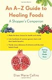 51fAWpip QL. SL160  An A Z Guide to Healing Foods: A Shoppers Reference