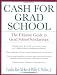 Cash for Grad School (TM): The Ultimate Guide to Grad School Scholarships (Harperresource Book)