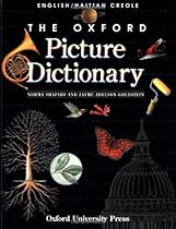 The Oxford Picture Dictionary: English-Haitian Creole Edition (The Oxford Picture Dictionary Program) The Oxford Picture Dictionary: English-Haitian Creole Edition (The Oxford Picture Dictionary Program)