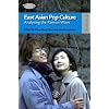 East Asian Pop Culture: Analysing the Korean Wave (TransAsia: Screen Cultures)