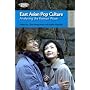 East Asian Pop Culture: Analysing the Korean Wave (Transasia: Screen Cultures)