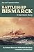 Battleship Bismarck: A Survivor's Story (Bluejacket Books)