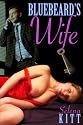 Bluebeard's Wife (An Erotic Menage Tale)