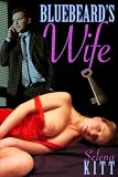 Bluebeard's Wife (An Erotic Menage Tale)