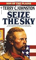 Seize the Sky (Son of the Plains ) Seize the Sky (Son of the Plains )