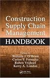 Construction Supply Chain Management Handbook