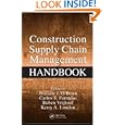 Construction Supply Chain Management Handbook by  William J. O'Brien, Carlos T. Formoso, Ruben Vrijhoef, and Kerry A. London