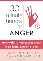 Thirty-minute therapy for anger : everything you need to know in the least amount of time