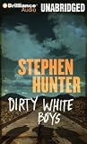 Cover of Dirty White Boys by Stephen Hunter 1441839348