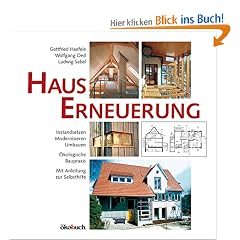 Hauserneuerung: Instandsetzen, Modernisieren, Renovieren