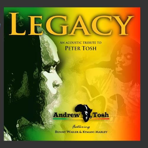 Andrew Tosh - Legacy:An Acoustic Tribute to - Zortam Music