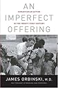 An Imperfect Offering: Humanitarian Action in the Twenty-first Century