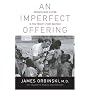An Imperfect Offering: Humanitarian Action in the &hellip by James Orbinski