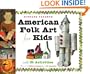 American Folk Art for Kids: With 21 Activities (For Kids series)