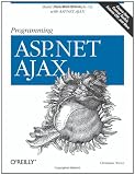 Programming ASP.NET AJAX: Build rich, Web 2.0-style UI with ASP.NET AJAX