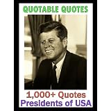 Quotable Quotes: Presidents of the USA Vol 1