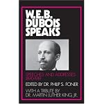 W.E.B. Du Bois Speaks: Speeches and Addresses 1890-1919 (W. E. B. Du Bois Speaks) book cover