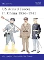 US Armed Forces in China 1856-1941 (Men-at-arms)