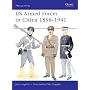 US Armed Forces in China 1856-1941 (Men-at-Arms)