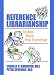 Reference Librarianship: Notes from the Trenches
