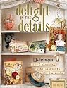 Delight in the Details: 40+ Techniques for Charming Embellishments and Accents